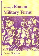 Dictionary of Roman Military Terms-Frank Graham, Ronald Embleton