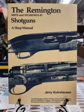 Remington 870, 1100 and 11-87 Shotguns Shop Manual Kuhnhausen Gunsmith Repair