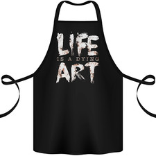 Life is a Dying Art Slogan
