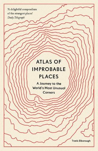 Atlas improbable places a - improbable,