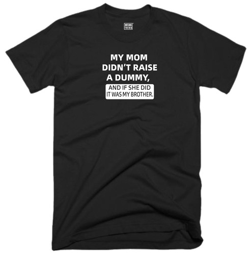 Dummy brother shirt mom - shirt,