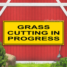 GRASS CUTTING IN PROGRESS Indoor Outdoor Banner Sign with grommets