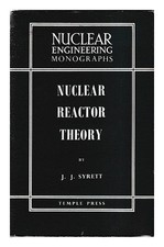 Syrett,J.J.Nuclear Reactor Theorie / Von J.J.Syrett 1958 Erste Ausgabe Paperb