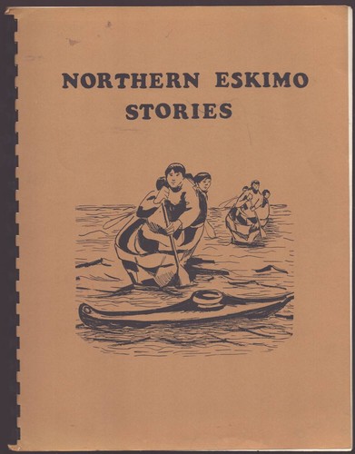 Northern eskimo stories - northern,