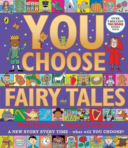 You choose fairy tales - you,