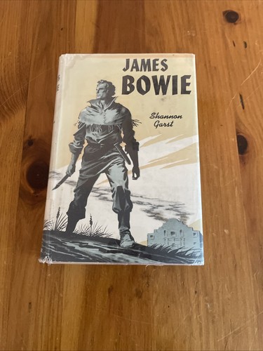 James bowie and his - and,