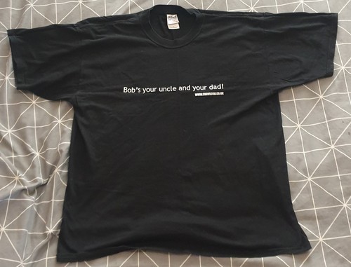 Shirt bob your uncle - your, &