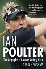 Ian Poulter: The Biography of