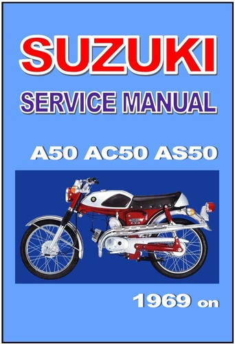 Suzuki workshop manual a50 - manual,