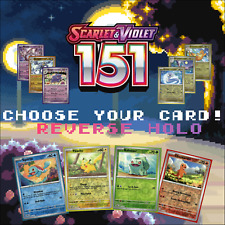 Pokemon Scarlet & Violet 151: Choose Your Card! Holo/Reverse Holo EX Cards NM