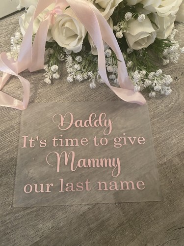 Wedding sign daddy time - sign, it’s