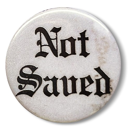 Not saved pin badge 25mm - not,