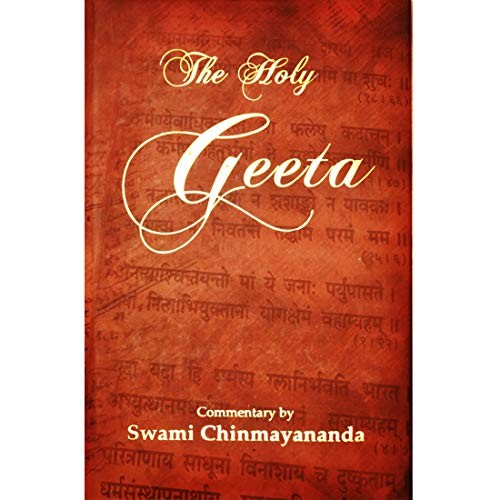The holy geeta chinmayananda - geeta,,