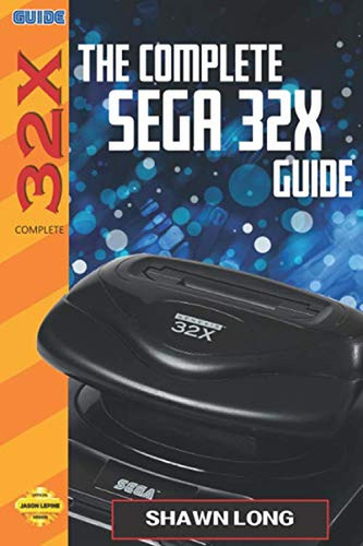 The complete sega 32x - the,
