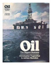 TUGENDHAT, CHRISTOPHER Oil, the biggest business 1975 Hardcover