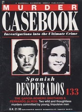 Murder Casebook-133-GARCIA-ROMERO BROTHERS & FERNANDO OLMOS-SPANISH DESPERADOS.