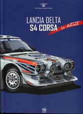 Lancia Delta S4 Corsa in Detail - Roberti & Cordasco superb new rally book