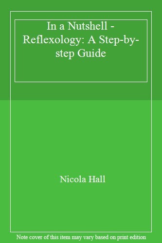 Nutshell reflexology a - a, reflexology: