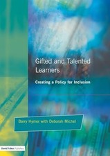 Gifted and Talented Learers: Creating a Policy for ... by Hymer, Barry Paperback
