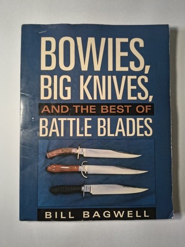 Bowies big knives and - big, the