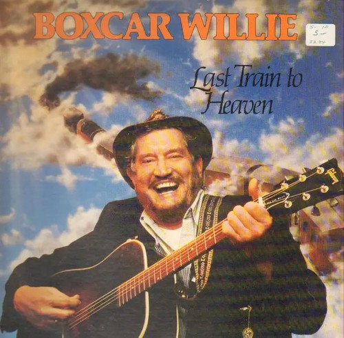 Boxcar willie last train - last, to
