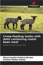 Creep-feeding lambs with diets