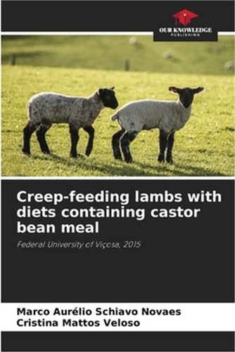 Creep feeding lambs with - lambs, diets