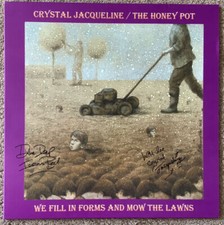 Crystal Jacqueline / Honey Pot We Fill In Forms And Mow The Lawns Autographed LP