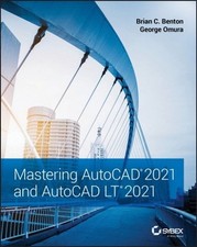 Mastering AutoCAD 2021 and AutoCAD LT 2021 Benton Paperback Sybex 9781119715351