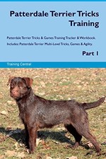 Patterdale Terrier Tricks Training Patterdale Terrier Tricks &  .9781526947994