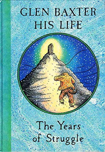 Glen baxter his life the - glen,