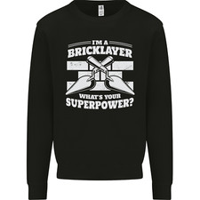 Bricklayer Whats Your Superpower Builder Bricky Mens Sweatshirt Jumper