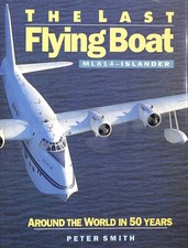 Last Flying Boat: ML 814 -