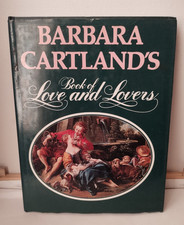 Barbara Cartland's Book of Love and Lovers By Barbara Cartland- Hardback