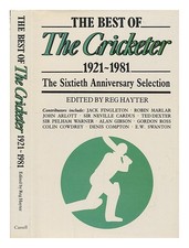 HAYTER, REG The best of 'The Cricketer' 1921-1981 : the sixth anniversary select