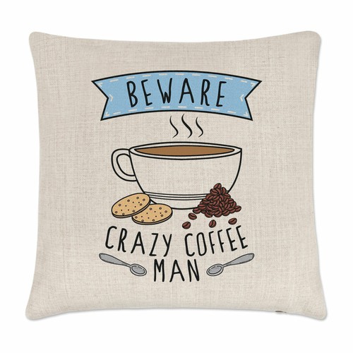 Beware crazy coffee man - beware,