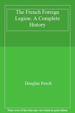 The French Foreign Legion: A