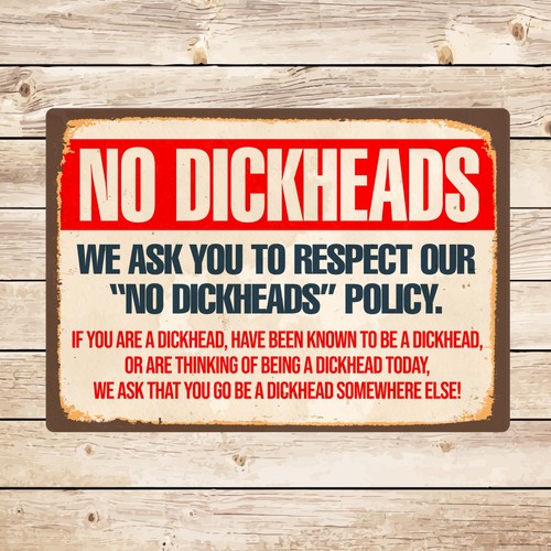 Dickheads funny sign - no,