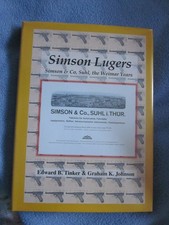 Simson Lugers - the Weimar Years - Tinker & Johnson Pistols P.08 Firearms Guns