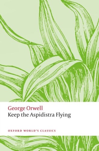 Keep the aspidistra - keep, flying