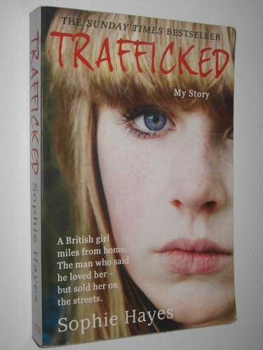 Trafficked sophie hayes - trafficked,