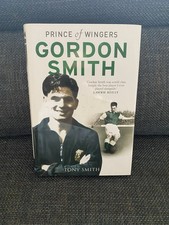 Gordon Smith : Prince of Wingers by Tony Smith (2012, Trade Paperback)