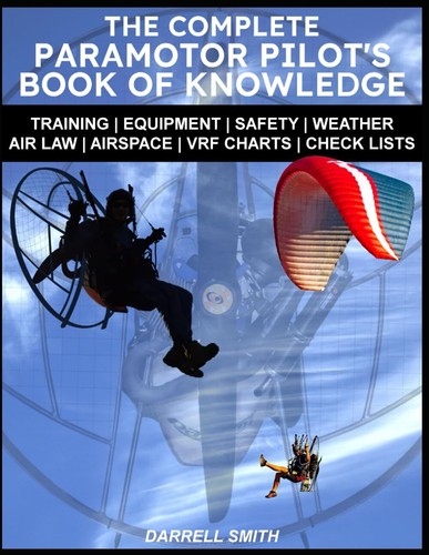 The complete paramotor pilot - paramotor, pilot's