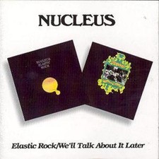 Nucleus: Elastic Rock: We'll
