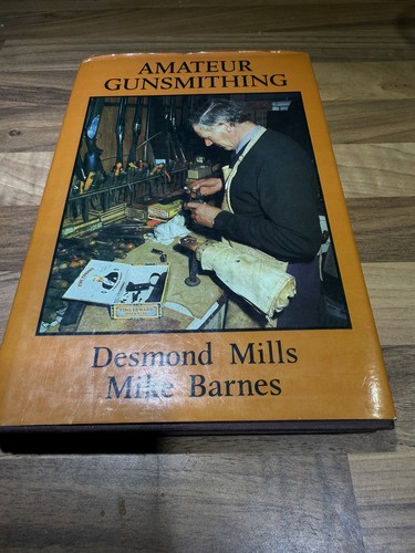 Amateur gunsmithing desmond - amateur, by