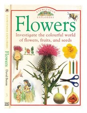 BURNIE, DAVID Fiori / Scritto Da David Burnie 1992 Prima Edizione Rilegato