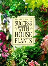 Success with House Plants (Readers Digest) By Reader's Digest