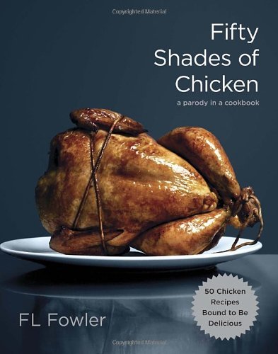 Fifty shades chicken a - fifty,