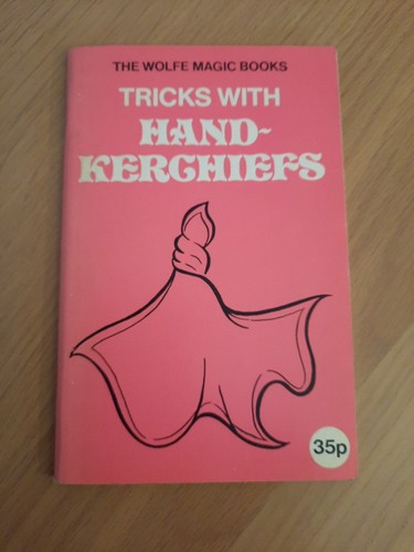 Tricks with hand kerchiefs the - hand-kerchiefs,