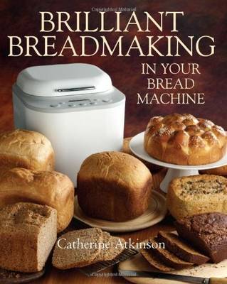 Brilliant breadmaking your - breadmaking, in